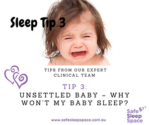 Sleep Tip 3 - Why won't my baby sleep?