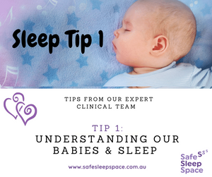 Sleep Tip 1 - Understanding our Babies and Sleep