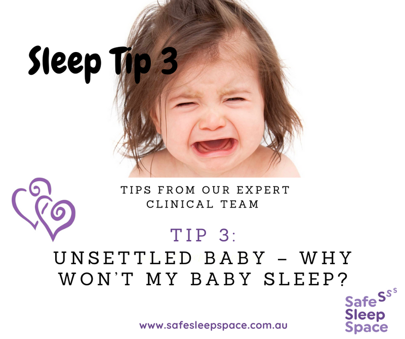 Sleep Tip 3 Why won't my baby sleep? Safe Sleep Space