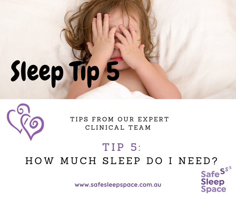 Sleep Tip 5 - How Much Sleep Do Babies & Toddlers Need? | Safe Sleep Space