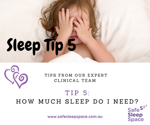 Sleep Tip 5 - How Much Sleep do babies and toddlers need?