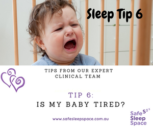 Sleep Tip 6 - Is my baby tired?